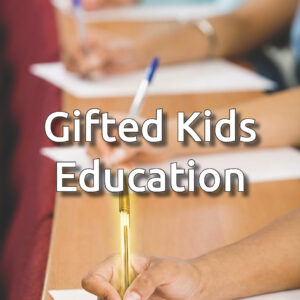 Gifted Kids Education